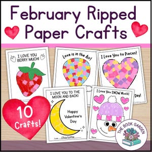 May include: A collection of Valentine's Day paper crafts. The image features several cards with phrases like "I Love You Berry Much!" and "I Love You to Pieces!" A large red heart with "10 Crafts!" is also present. The text "February Ripped Paper Crafts" is at the top.