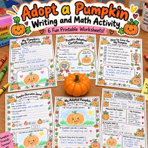 May include: A set of six printable worksheets titled Adopt a Pumpkin Writing and Math Activity, featuring a central orange pumpkin and various forms including birth certificates, care checklists, observation journals, and measurement sheets.