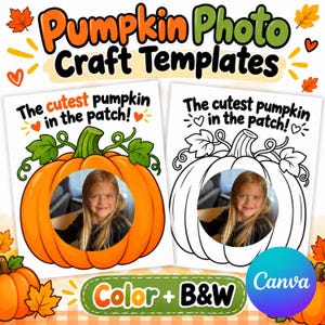May include: Two pumpkin photo craft templates featuring the text The cutest pumpkin in the patch. One template is in full colour with an orange pumpkin, and the other is a black and white line art version. Both include a circular photo cutout.