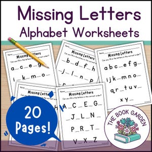 May include: Educational alphabet worksheets with missing letters, featuring fill-in-the-blank exercises. The image shows multiple pages with letter sequences, a pencil, and a blue speech bubble that says "20 Pages!". The worksheets are from "The Book Garden".