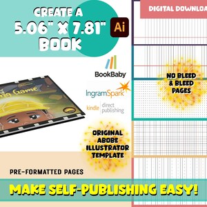 May include: A digital download template for creating a 5.06" x 7.81" book in Adobe Illustrator. The template includes pre-formatted pages with bleed and no bleed options. The template is designed for self-publishing with platforms like BookBaby, IngramSpark, and Kindle Direct Publishing.