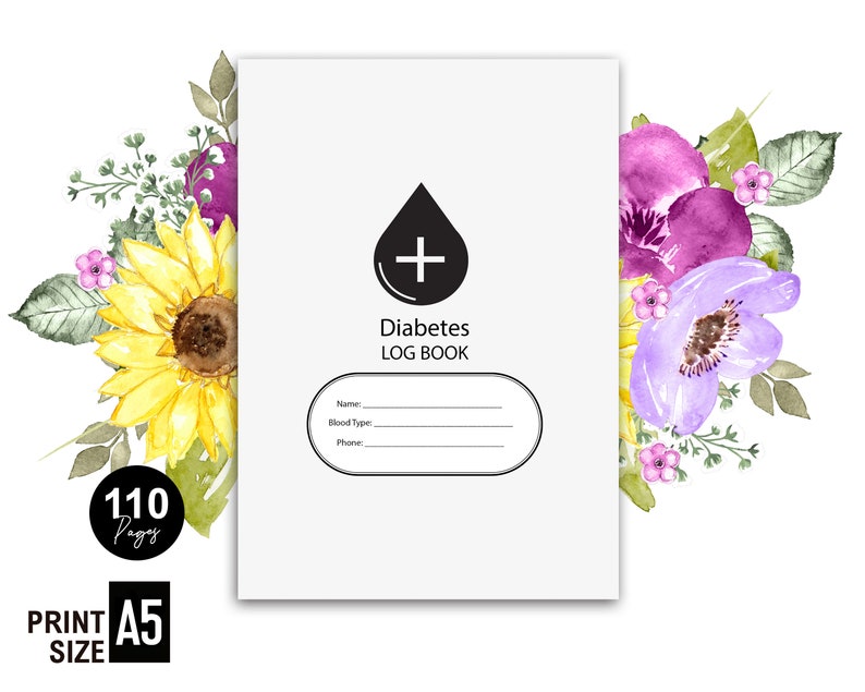 May include: A white A5 sized diabetes log book with a black drop of blood with a plus sign inside. The cover has a floral design with sunflowers, purple and lavender flowers, and green leaves.