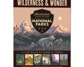 Wilderness & Wonder: An Illustrated Guide to the National Parks SOFT COVER Book by Anderson Design Group | National Parks Art + History Book