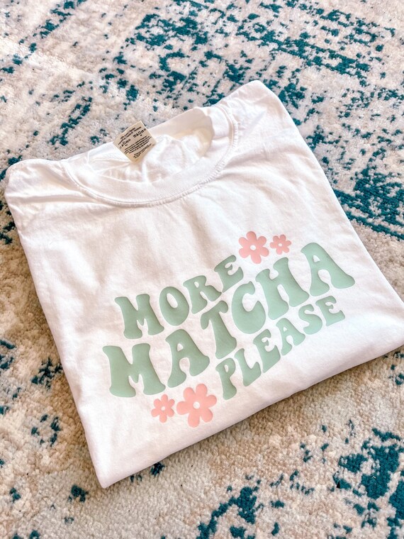 More Matcha Please Boho Tee | Matcha Lover | Green Tea Shirt | Matcha Latte Tee | Tea Lover Shirt | Tea Gift | Matcha Tee | Tea Shirt