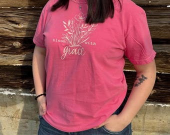 Bloom With Grace T-Shirt