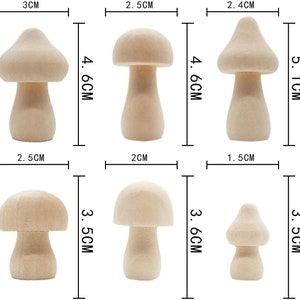 May include: Six unfinished wooden mushroom shapes in various sizes. The mushrooms range in size from 1.5 to 3 cm in width and 3.5 to 5.1 cm in height.