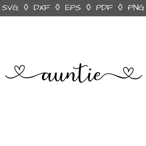 Download Auntie Sign Svg Auntie T Shirt Svg Auntie Cut File Auntie Etsy