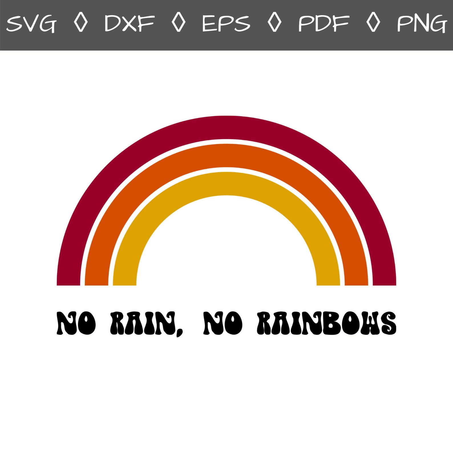 No Rain No Rainbows Svg No Rainbows Without Rain Svg Retro Etsy Canada