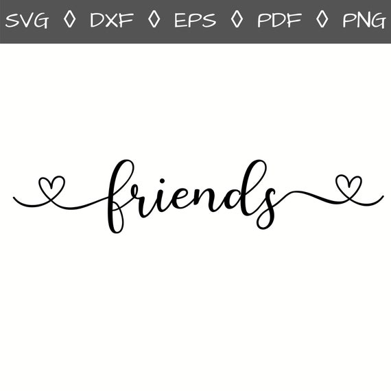 Free Free Friends Svg File 112 SVG PNG EPS DXF File