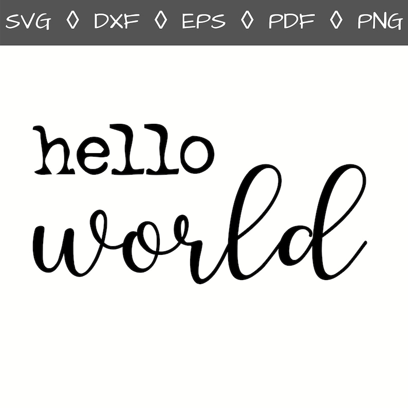 Hello World Svg Hello World Svg File Hello World Printable Etsy