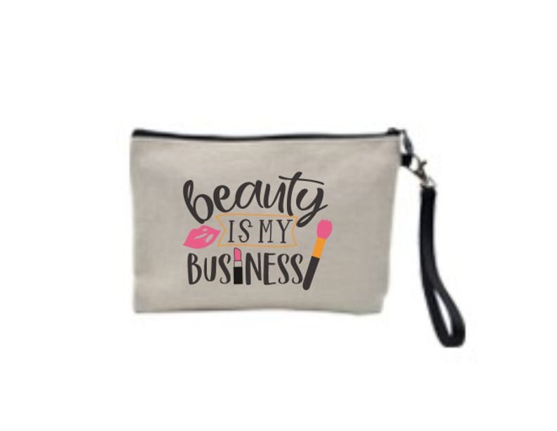 Beauty is My Business Accessory Bag Makeup Bag Pencil Bag Girl Stocking Stuffer Gift for Mom Zipper Bag Wristlet