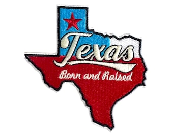 Texas State Born and Raised Embroidered Iron-On Patch