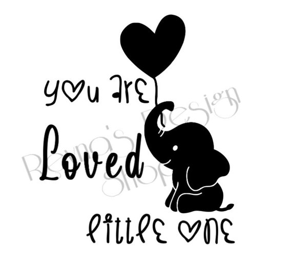 You Are Loved Little One Digital Svg File Png Baby Etsy
