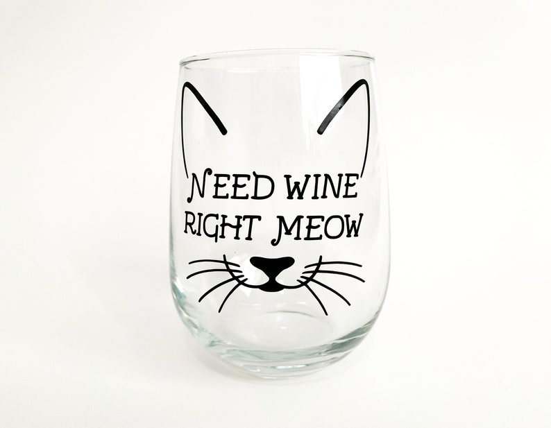 Whiskers Glass Cat Wine Glass Need Wine Right Meow Wine Glass