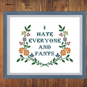 I Hate Everyone and Pants Cross Stitch Digital Pattern