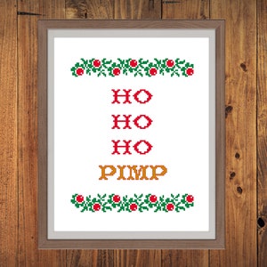 HO HO HO Pimp Holidays Cross Stitch Digital Pattern