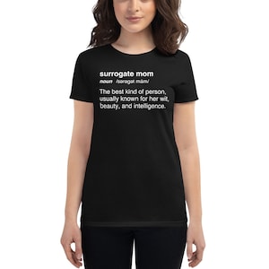 Funny Surrogate Mom T-Shirt / Cute Surrogacy Gift For Surrogate Mothers & IVF (In Vitro Fertilization)