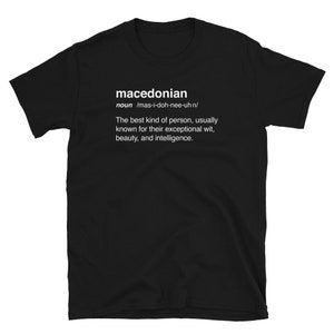 Funny Balkan Republic of Macedonia T-Shirt Unisex / Macedonian Pride Gift image 1