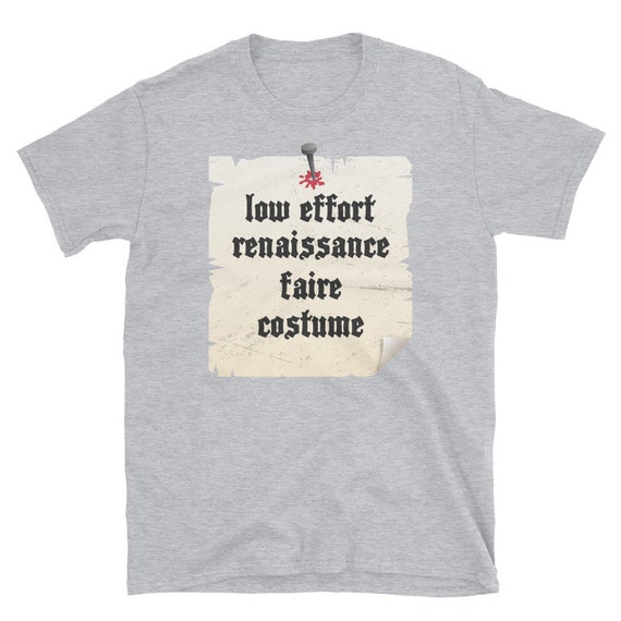 Funny Renaissance Faire Costume T-Shirt Funny Renaissance Faire Costume T-Shirt