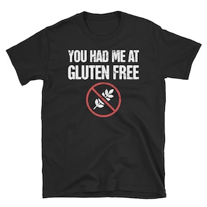 Funny Gluten Intolerance T-Shirt / Gluten Allergy & Celiac Disease Shirt (Unisex)