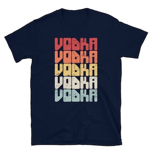 Distressed Vodka T-Shirt / Funny Vodka Collector Gift / Vodka Collecting (Unisex) – &quot;Retro Vintage&quot;