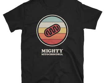 Funny Science & Biology Teacher T-Shirt / Mitochondria Biologist Gift (Unisex) - "Retro Mighty Mitochondria"