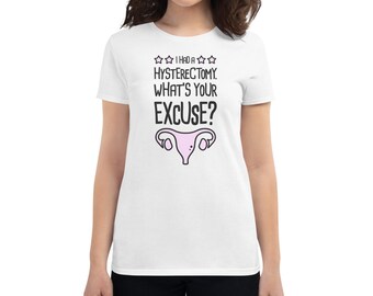 Isterectomia T-Shirt / Isterectomia Ottenere ben presto regalo / Endometriosi & Uterine Chirurgia Tee Camicia - "Scusa"