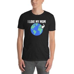 Planet Earth T-Shirt / Save The Planet, Global Warming, & Environment Gift (Unisex) - &quot;Mom&quot;