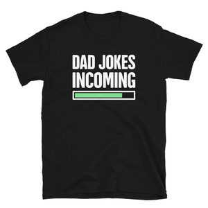 Stay At Home Dad T-Shirt  / Funny Father&#39;s Day Gift For Dad - &quot;Dad Jokes&quot;