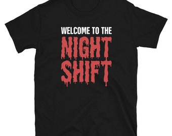 Graveyard Shift Shirt / Night Shirt Employee Gift (Unisex)
