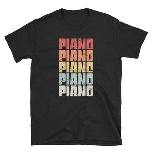 Piano T-Shirt (Unisex) - Piano Player & Pianist Gift Idea / Piano Teacher Shirt - &quot;Retro Text&quot;