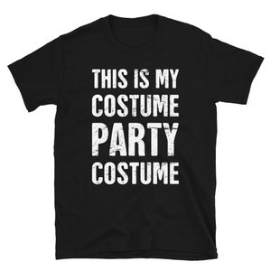 Lazy Halloween Costume T-Shirt / Funny Costume Party Shirt (Unisex)