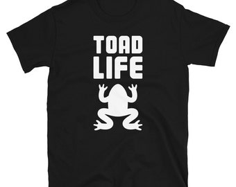 Funny Pet Toad T-Shirt / Reptile Lover Toad Gift Shirt (Unisex) – "Toad Life"