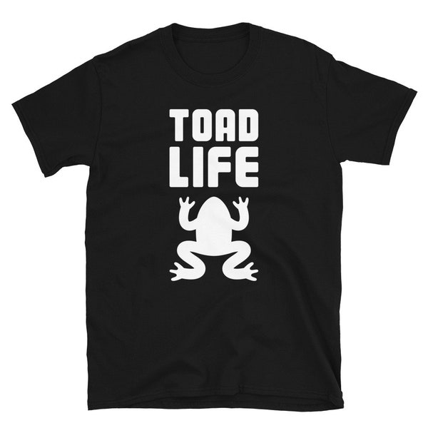Funny Pet Toad T-Shirt / Reptile Lover Toad Gift Shirt (Unisex) – "Toad Life"