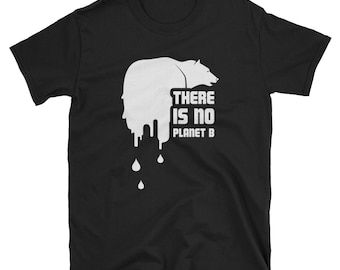 May include: Black t-shirt with a white graphic of a melting polar bear and the text "There is no Planet B".