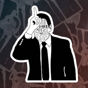 May include: Black and white illustration of a person in a suit with the text "My Horn: Pierce The Sky" inside their head.