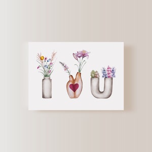 Biglietto di San Valentino I Vasi di fiori acquerellati I Biglietto "I LOVE U" I Formato A6 su carta sostenibile GMUND con una bella sensazione al tatto. Scelgo. con busta