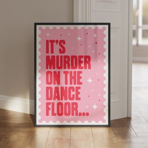 It's Murder on the Dancefloor - Wavy Border Funny Quote Print A5-A4-A3-A2-A1 - Gallery - Unframed Canvas Print for Frame or Hanger