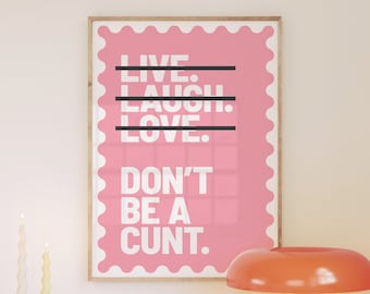 Live Laugh Love Funny 'Don't Be A C*nt' - Swearing Quote Wall Art  A5-A4-A3-A2-A1 Gallery Wall - Unframed Canvas Print for Frame or Hanger