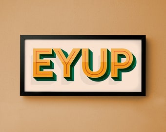 EY UP EYUP Yorkshire Print - For Ribba or Dunelm Frame 50 x 23cm / 50 x 20cm - Hallway / Gallery Wall Art Poster - Unframed Canvas Print