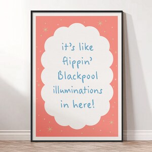 Blackpool Illuminations Northern Quote Up North Print -- A6-A5-A4-A3-A2-A1 --  Gallery Wall, Unframed Canvas Print for Hanger or Frame