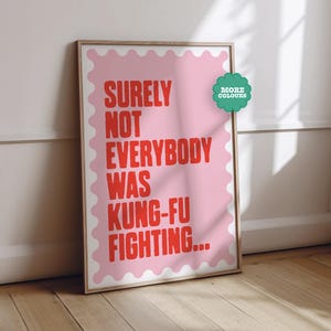 Surely Not Everybody was Kung Fu Fighting Wavy Border Funny Quote Print A5-A4-A3-A2-A1 - Gallery - Unframed Canvas Print for Frame or Hanger