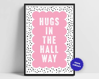 Hugs in the Hallway Funny Quote Print -A5-A4-A3-A2-A1 -  Gallery Wall -  Cuddles in the Kitchen - Unframed Canvas Print for Frame or Hanger