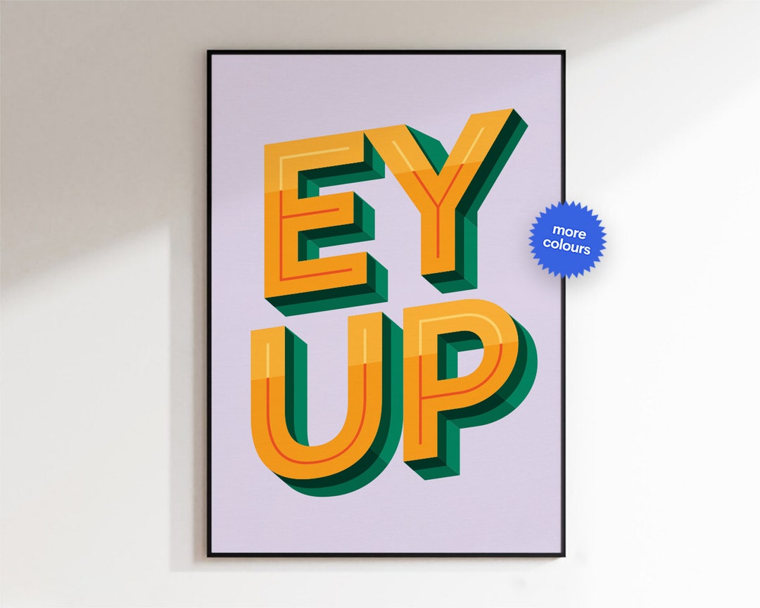 EY UP Yorkshire Print -- A6-A5-A4-A3-A2-A1 -- Hallway / Gallery Wall ...