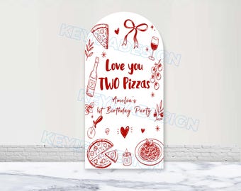 Arco de pizza Love You Two Pizzas de poliéster con texto e imagen personalizados para el segundo cumpleaños.