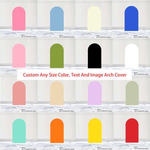 Puede incluir: Una colección de dieciséis fundas de tela en forma de arco en varios colores sólidos, incluyendo rosa, azul, crema, negro, blanco, naranja, amarillo y rojo. El texto central dice Custom Any Size Color, Text And Image Arch Cover. Note: Not included arch stand.