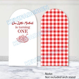 May include: Two arched panels. One is white with red text and a spaghetti and meatball illustration that reads "Our Little Meatball is turning ONE." The other panel has a red and white gingham pattern.