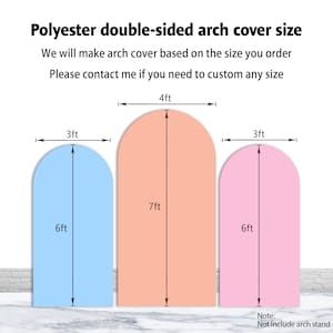 May include: Three polyester double-sided arch covers in light blue, peach, and pink. The blue and pink covers measure 3ft wide by 6ft high. The peach cover measures 4ft wide by 7ft high. Text reads: Polyester double-sided arch cover size.