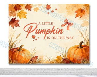 A Little Pumpkin Is On The Way Backdrop Fall Baby Shower Photo Background Custom Autumn Pumpkin Banner