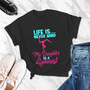 Gimnasia camisa gimnasta hija hija camisa divertida gimnasia mamá camisa gimnasia camiseta regalo para gimnástica divertida gimnasia camisa gimnasia regalo de gimnasia